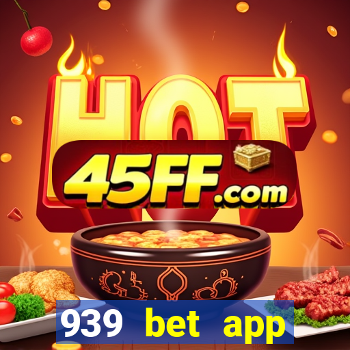 939 bet app download apk